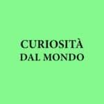 Curiosità dal mondo