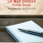 Le mie poesie. Parte terza.